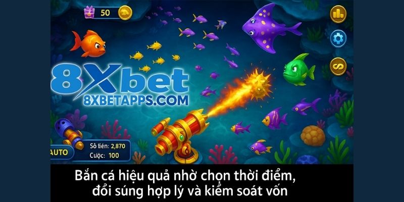 Bắn cá hiệu quả nhờ chọn thời điểm, đổi súng hợp lý và kiểm soát vốn